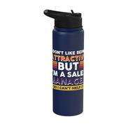 I Don't Like Being attactive but I'm a Sales Manager Stainless Steel Insulated Water Bottle