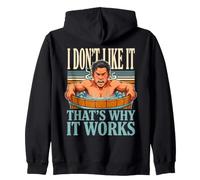 I Don't Like It That's Why It Works Ice Bath Zip Hoodie