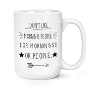 I Don't Like Morning People 15oz Large Cup Mug