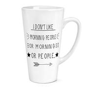 I Don't Like Morning People 17oz Large Latte Mug Cup