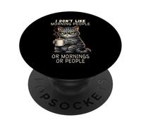 I Don't Like Morning People Grumpy Funny Cat Coffee Humor PopSockets Adhesive PopGrip