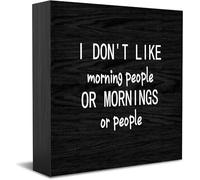 I Don'T Like Morning People Or Mornings Or People Home Office Decor Wooden Box Sign, Decorative Positive Office Desk Accessories Wood Plaque Wood Table Sign For Tv Cabinet Shelf 5 X 5 Inch
