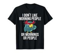 I Dont like Morning People or Mornings or People Owl T-Shirt
