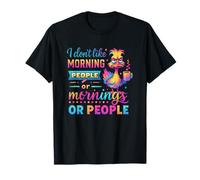 I Don't Like Morning People Or Mornings T-Shirt