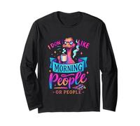 I Don't Like Morning People Or People Long Sleeve T-Shirt