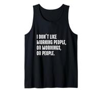 I Don't Like Morning People Tank Top