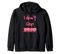 I don't like pigs I love them Zip Hoodie