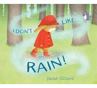 I Don't Like Rain!