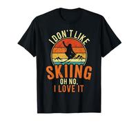 I Don't Like Skiing Oh No I Love It Ski Lover Player Retro T-Shirt