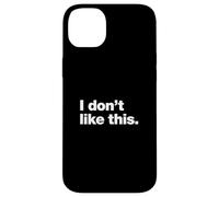 I don't like this | A design that says "I don't like this." Case for iPhone 14 Plus