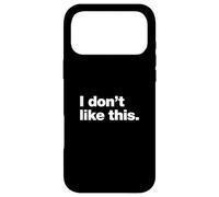 I don't like this | A design that says "I don't like this." Case for iPhone 17 Pro Max