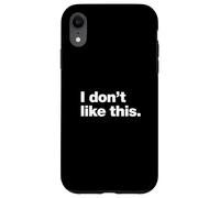 I don't like this | A design that says "I don't like this." Case for iPhone XR