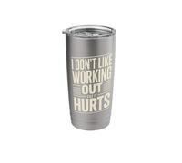 I Don't Like Working Out Cuz It Hurts Stainless Steel Insulated Tumbler