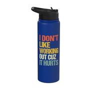 I Don't Like Working Out Cuz It Hurts Stainless Steel Insulated Water Bottle