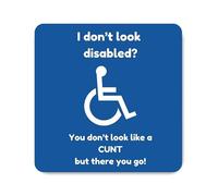 I Don't Look Disabled - You Don't Look Like a Cunt - Pack of 10 Square Stickers - 55mm x 55mm