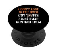 I Dont Lose Sleep Over Coyote Hunting PopSockets Adhesive PopGrip