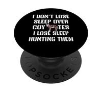 I Dont Lose Sleep Over Coyote Hunting PopSockets Adhesive PopGrip