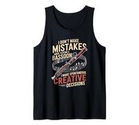 I Don't Make Mistakes Bassoon Creative Decisions Tank Top