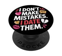 I Don't Make Mistakes I Date Them Funny Dating Humor Single PopSockets Adhesive PopGrip