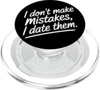 I Don't Make Mistakes I Date Them Funny Dating Humor Single PopSockets PopGrip for MagSafe