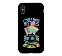 I Don't Make Mistakes I Make Spontaneous Creative Decisions Case for iPhone X/XS