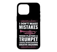 I Don't Make Mistakes When Playing A Trumpet I Make Case for iPhone 16 Pro Max