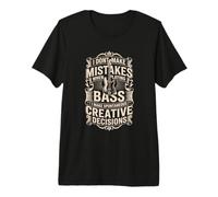 I Dont Make Mistakes When Playing Bass Creative Decisions Premium T-Shirt