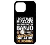 I Don't Make Mistakes When Playing The Banjo Case for iPhone 16 Pro Max