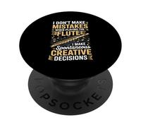 I Dont Make Mistakes When Playing The Flute PopSockets Adhesive PopGrip