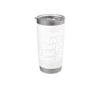 I Don't Match Energy I Switch Off Stainless Steel Insulated Tumbler