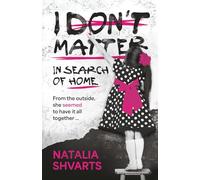 I Don't Matter: In Search of Home