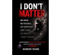 I Don't Matter: Understanding Narcissistic Invalidation (Narcissism Series)