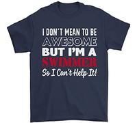 I Dont Mean Im a Swimmer Swimming Mens T-Shirt 100% Cotton
