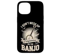 I Dont Mess Up I Improvise On The Banjo Player Case for iPhone 15