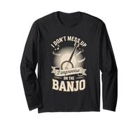 I Dont Mess Up I Improvise On The Banjo Player Long Sleeve T-Shirt