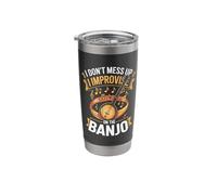 I Don't Mess Up I Improvise On The Banjo Stainless Steel Insulated Tumbler