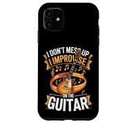 I Dont Mess Up I Improvise On The Guitar Case for iPhone 11