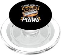 I Dont Mess Up I Improvise On The Piano PopSockets PopGrip for MagSafe