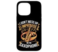 I Dont Mess Up I Improvise On The Saxophone Jazz Case for iPhone 14 Pro Max