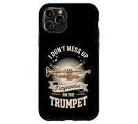 I Don't Mess Up I Improvise On The Trumpet Case for iPhone 11 Pro