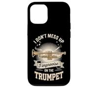 I Don't Mess Up I Improvise On The Trumpet Case for iPhone 12/12 Pro