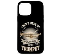 I Don't Mess Up I Improvise On The Trumpet Case for iPhone 13 Pro Max