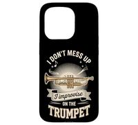 I Don't Mess Up I Improvise On The Trumpet Case for iPhone 15 Pro
