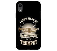 I Don't Mess Up I Improvise On The Trumpet Case for iPhone XR