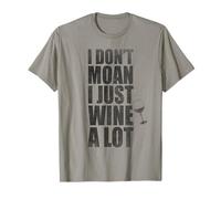 I don't moan I just wine a lot funny wine lover slogan retro T-Shirt