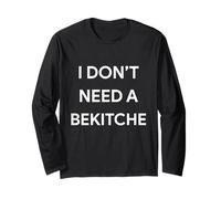 I Don't Need a Bekitche Beketche Funny Purim Simcha Jewish Long Sleeve T-Shirt