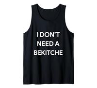 I Don't Need a Bekitche Beketche Funny Purim Simcha Jewish Tank Top