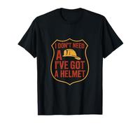 I don't need a cape I've got a helmet Firefighter Print T-Shirt