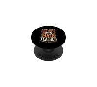I Dont Need A Costume Im A Math Teacher Scary Job Halloween PopSockets Adhesive PopGrip