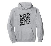 I Don't Need A Degree I Have AI, Artificial Intelligence Pullover Hoodie